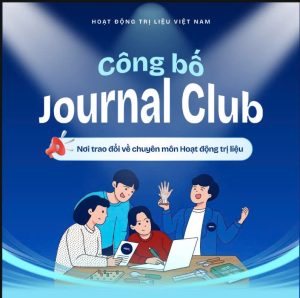 RA MẮT VOTA JOURNAL CLUB – NƠI TRAO ĐỔI CHUYÊN MÔN VỀ HOẠT ĐỘNG TRỊ LIỆU THỰC HÀNH DỰA TRÊN BẰNG CHỨNG